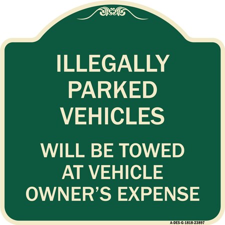 Signmission Illegally Parked Vehicles Towed Owners Expense Heavy-Gauge Alum Sign, 18" L, 18" H, G-1818-23897 A-DES-G-1818-23897